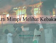 Arti Mimpi Melihat Gedung Terbakar